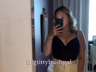 Bigtittybushgal