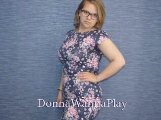 DonnaWannaPlay