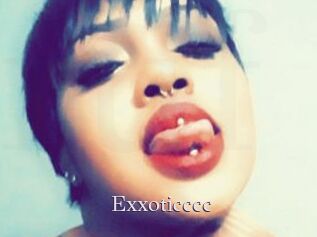 Exxoticccc