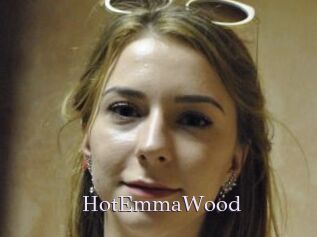 HotEmmaWood