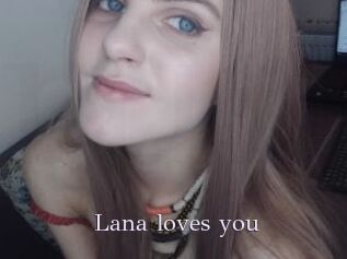 Lana_loves_you