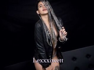 Lexxxiwett