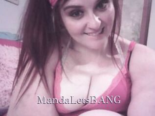 MandaLetsBANG