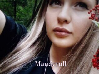 Maudcrull