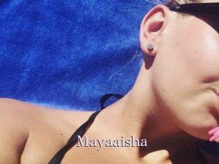 Mayaaisha