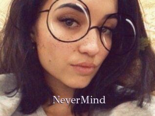 NeverMind