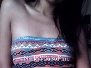 NikkiYouSoFine