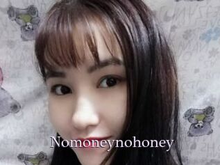Nomoneynohoney