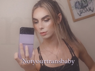 Notyourtransbaby