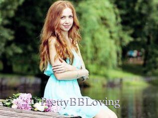 PrettyBBLoving