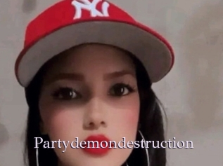Partydemondestruction