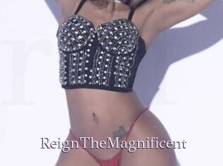 ReignTheMagnificent