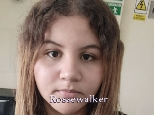 Rossewalker
