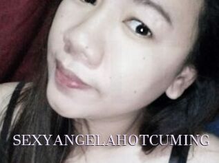 SEXYANGELAHOTCUMING