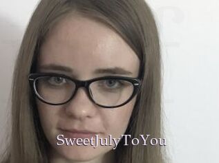 SweetJulyToYou