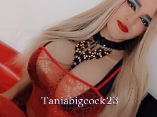 Taniabigcock23