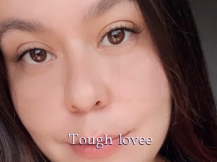 Tough_lovee