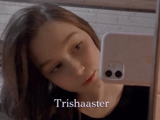 Trishaaster