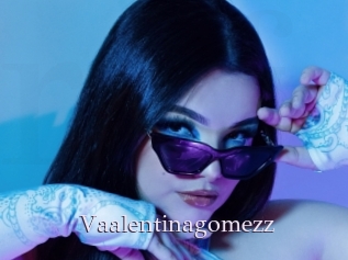 Vaalentinagomezz