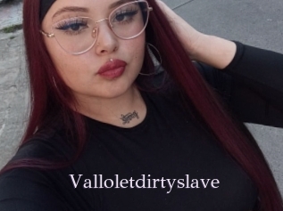 Valloletdirtyslave