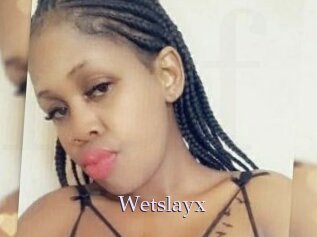 Wetslayx