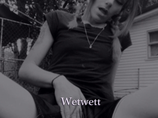 Wetwett