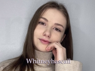 Whitneyhascall