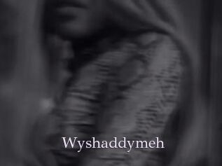 Wyshaddymeh