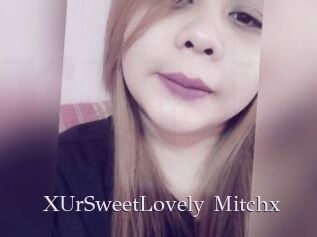 XUrSweetLovely_Mitchx