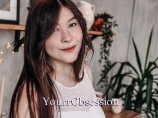 YourrObsession