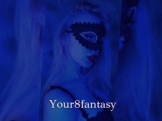 Your8fantasy